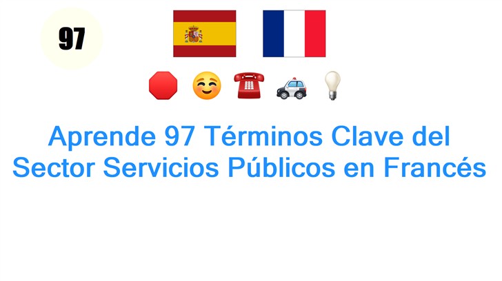 Aprende 97 Términos Clave del Sector Servicios Públicos en Francés